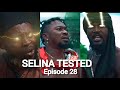 SELINA TESTED –  EPISODE 28 ENDGAME PART B