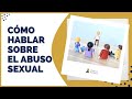 Cómo hablar sobre el Abuso Sexual | Olga Gil