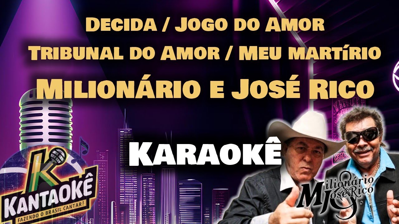 Milionário e José Rico - Decida / Jogo do Amor / Tribunal do Amor / Meu Martírio (Karaokê/Playback)