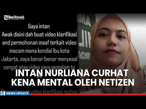 Curhatan Intan Nurliana Kena Mental Usai Dihujat Oleh Dihujat Netizen Indonesia