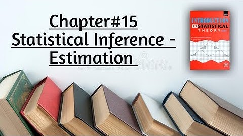 Solved Example#15.1 ||Chapter#15 ||Statistical Inference - Estimation