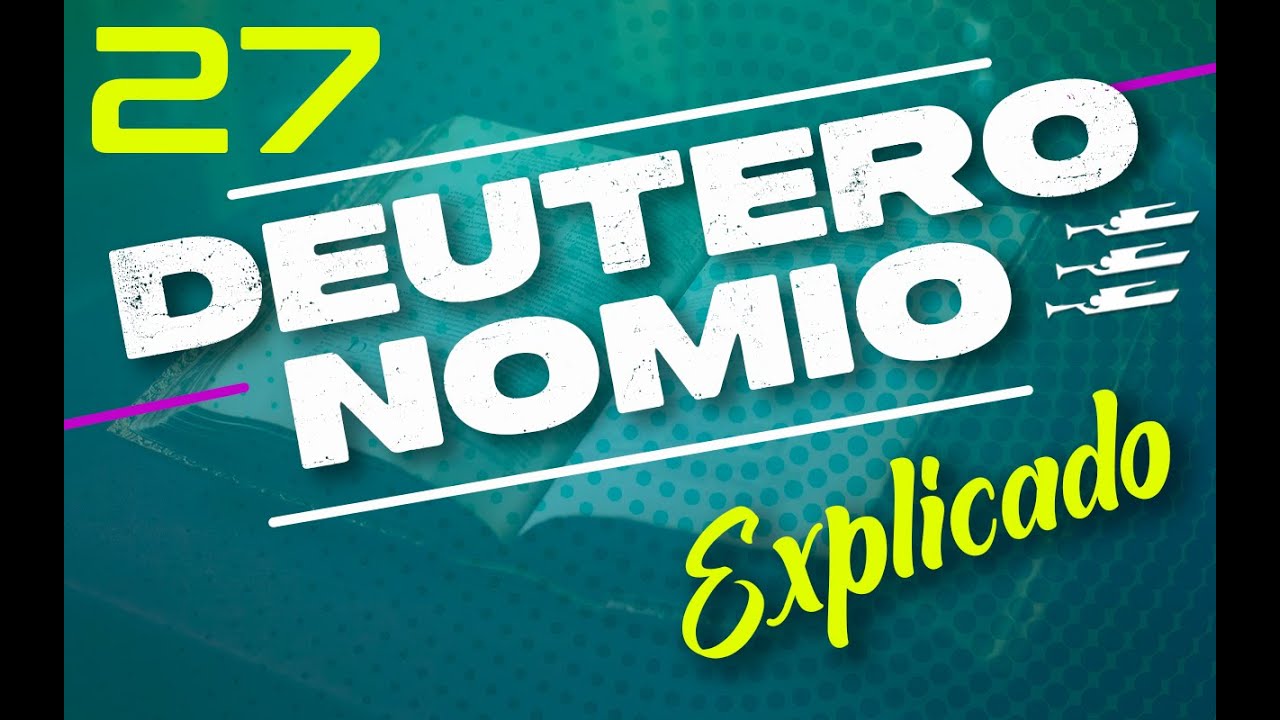 DEUTERONOMIO 27 - EXPLICADO | Reavivados por su Palabra || 12 DE JULIO 2022