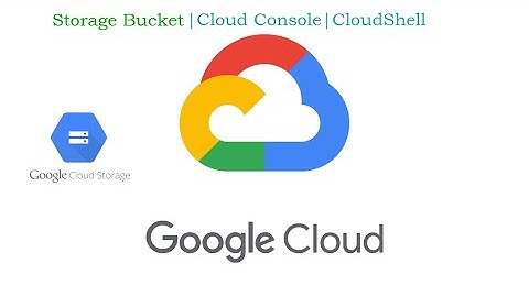 GCP Cloud Storage| Creating Storage Bucket| Cloud Console| Cloud Shell