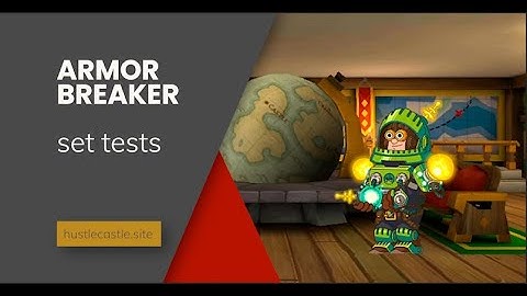 Armor Breaker | Hustle Castle | Set Test