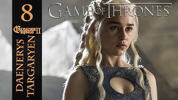A Game of Thrones Mod as Daenerys Targaryen - Crusader Kings 2 Let