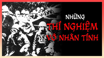 ĐƠN VỊ 731 - Tội phạm CHIẾN TRANH ĐÁNG SỢ NHẤT LỊCH SỬ