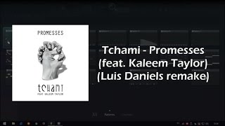 Tchami - Promesses feat  Kaleem Taylor | Fl Stuido (Luis Daniels remake)