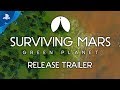 Surviving Mars: Green Planet - Launch Trailer | PS4