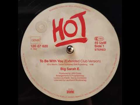 Big Sarah E   To Be With You Extended  Club Version