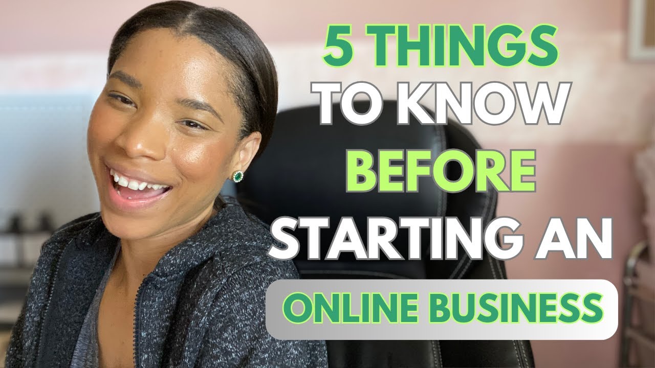 5 Things You Need To Know Before Starting Your Online Business YouTube 5 Things You Need To Know Before Starting Your Online Business YouTube