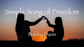 Simple Song of Freedom - Bobby Darin 1969 【和訳】ボビー・ダーリン「自由の広場」平和への願いを込めて