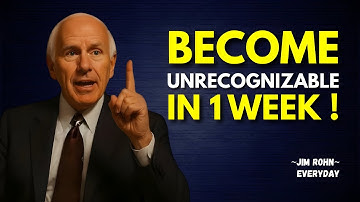 Become Unrecognizable in 1 Week - Jim Rohn Motivation