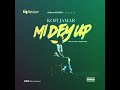 Kofi Jamar Mi Dey Up Audio mp3