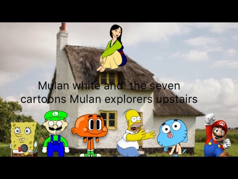 Mulan white and the seven cartoons Mulan explores upstairs
