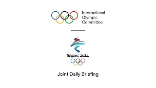 Joint IOC & Beijing 2022 Daily Briefing - 07.02.2022