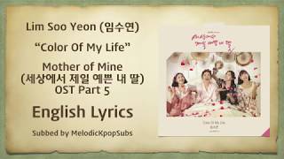 Lim Soo Yeon (임수연) - Color Of My Life (Mother of Mine OST Part 5) [English Lyrics]