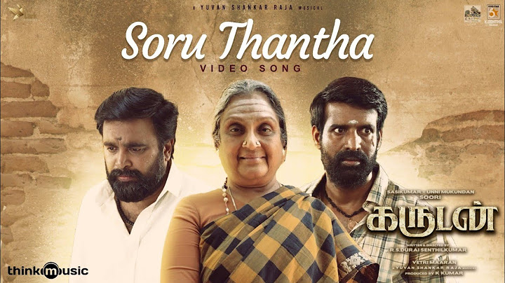 Soru Thantha - Video Song | Garudan | Soori,Sasikumar,Unni Mukundan | Yuvan | Vetrimaaran | RS Durai