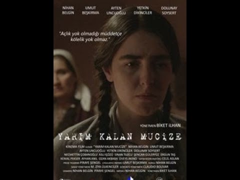 Yarım Kalan Mucize 2013 Nihan Belgin, Yetkin Dikinciler, Umut Beşkırma