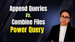 What is difference between "Append Queries" &amp; "Combine Files" | Power Query  PBI  #arpitastechcorner