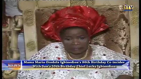 Mama Maria Igbinedion’s 80th Birthday Co-Incides With Son’s 50th Birthday Chief Lucky Igbinedion