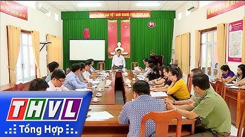 THVL | Tiểu ban tiếp tân – hậu cần sơ kết công tác tổ chức Hội nghị xúc tiến đầu tư tỉnh Vĩnh Long