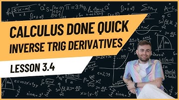 Derivatives of Inverse Trig Functions: Calculus Done Quick 3.4