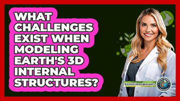 What Challenges Exist When Modeling Earth