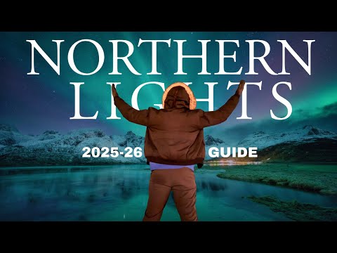 The ULTIMATE Guide to Seeing the Northern Lights in 2025-26