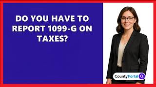Do You Have To Report 1099-G On Taxes