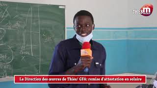 Remise d'attestation en solaire par la direction des œuvres de Thiès/GFA