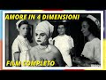 Amore in 4 dimensioni | Commedia | Film Completo in Italiano