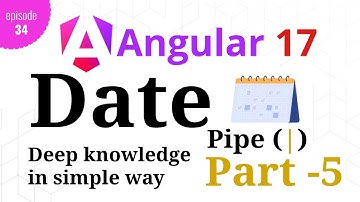 #Angular 17 - Episode - 34 | Date Pipe | Angular Pipes | Part-5 | Hindi
