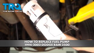 How to Replace Fuel Pump 1994-2022 Dodge Ram 2500