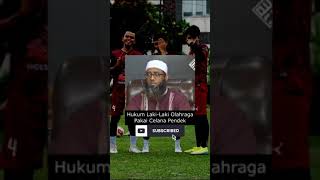 HUKUM LAKI-LAKI OLAHRAGA PAKAI CELANA PENDEK #shorts#short#viral#ceramah#olahraga#islam#status#story