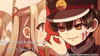 After school Hanako-kun EP: 1 (part 1)