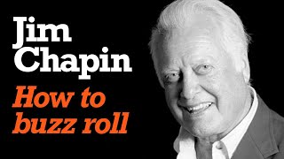 Jim Chapin: How to buzz roll