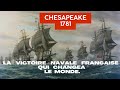 Chesapeake  la victoire navale franaise qui changea le monde