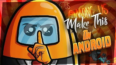 How To Make Among Us Thumbnail| On Android | PS Touch| PSCC|2020|Mr.Turtle
