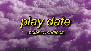 1 Hour Melanie Martinez  Play Date s  I Guess Im Just A Playdate To You
