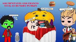 Grumpypants And Francis suck at Hungry Pumkin