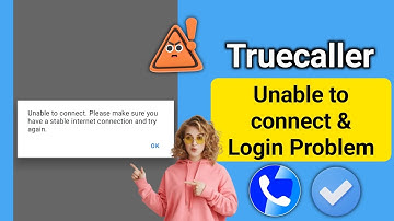 How To Fix Truecaller Unable to connect & Login Problem [New Update ]