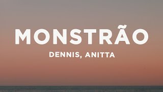 Dennis e Anitta - Monstrão (Letra/Lyrics)