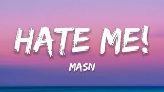 MASN - Hate Me! (Lyrics)