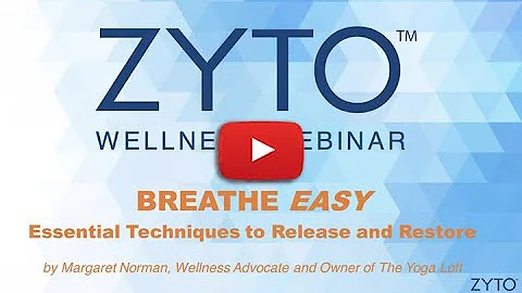 ZYTO Wellness Webinar - Breathing for Better Health