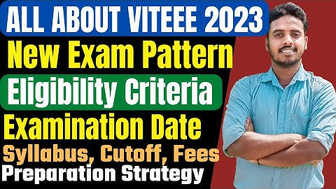 VITEEE 2023 COMPLETE DETAILS🔥| Exam Pattern , Eligibility ,Exam Date | Vit Vellore |Vit Campus,Fees