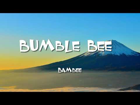 Bambee Bumble Bee Lyrics Sped Up Sweet Little Bumblebee 