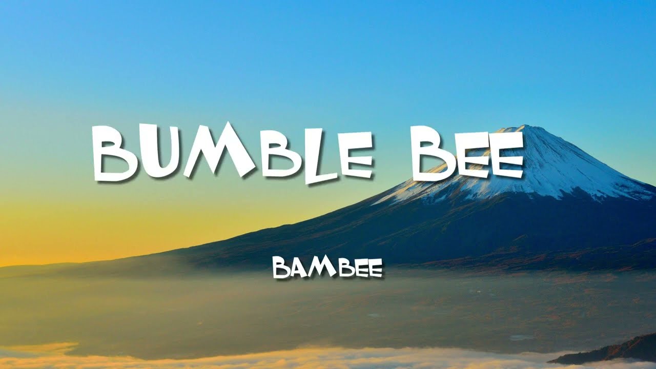 Bambee - Bumble bee (Lyrics) (Sped up) | Sweet little bumblebee