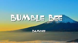 Bambee - Bumble Bee Lyrics Sped Up Sweet Little Bumblebee