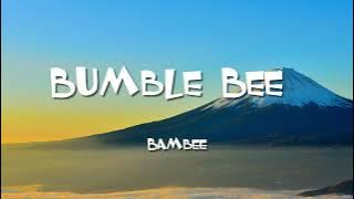 Bambee - Bumble bee (Lyrics) (Sped up) | Sweet little bumblebee