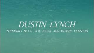 Dustin Lynch – Thinking 'Bout You feat. MacKenzie Porter 